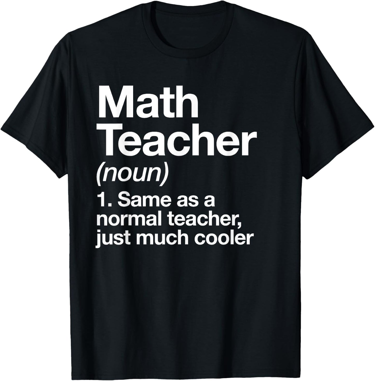 Math Teacher Definition Funny Back to School First Day T-Shirt - T-Shirt | Black