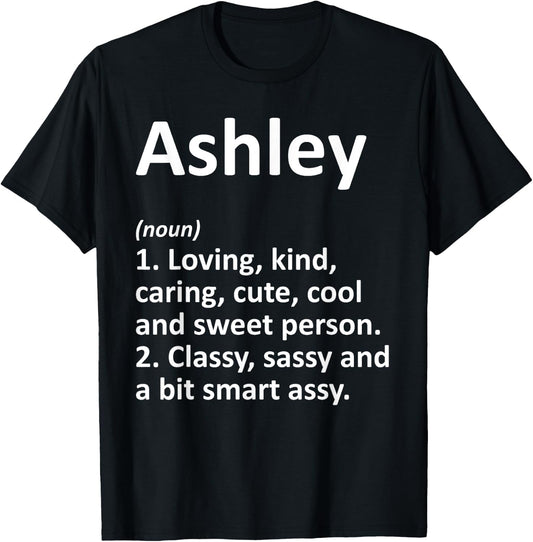 ASHLEY Definition Personalized Name Funny Birthday Gift T-Shirt - T-Shirt | Black