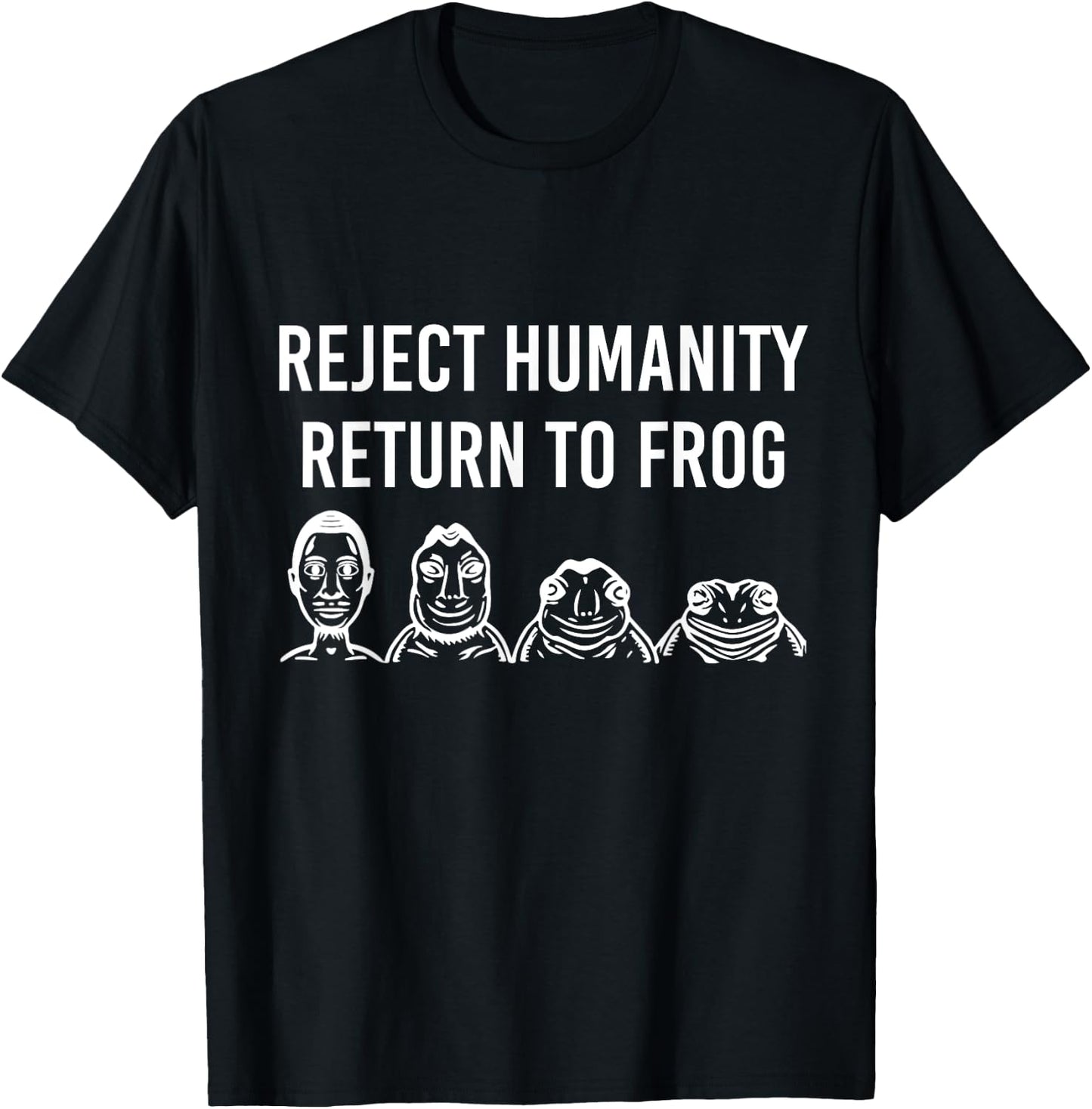 Reject Humanity Return To Frog T-Shirt - T-Shirt | Black