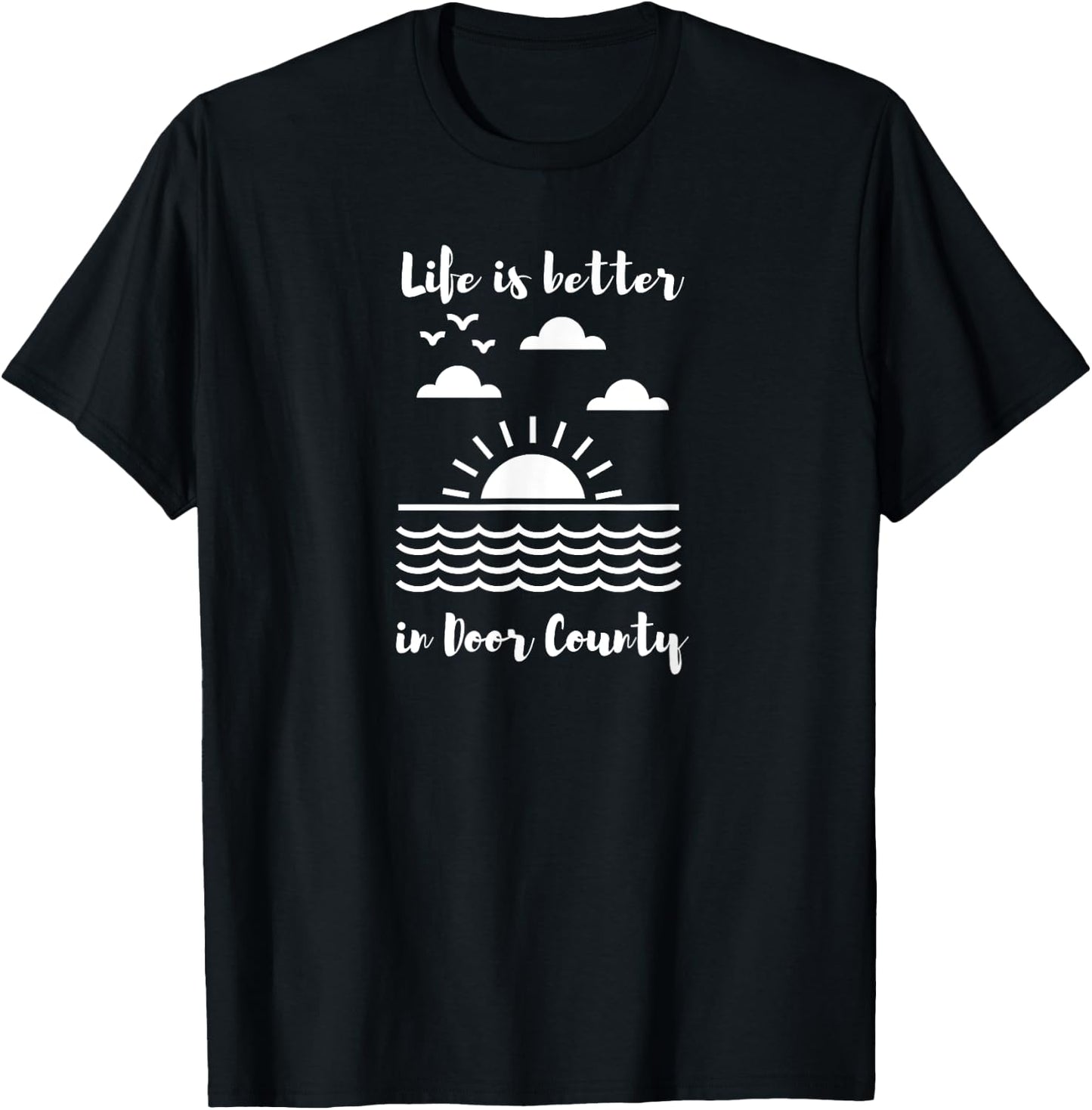 Life is Better in Door County T-Shirt - T-Shirt | Black