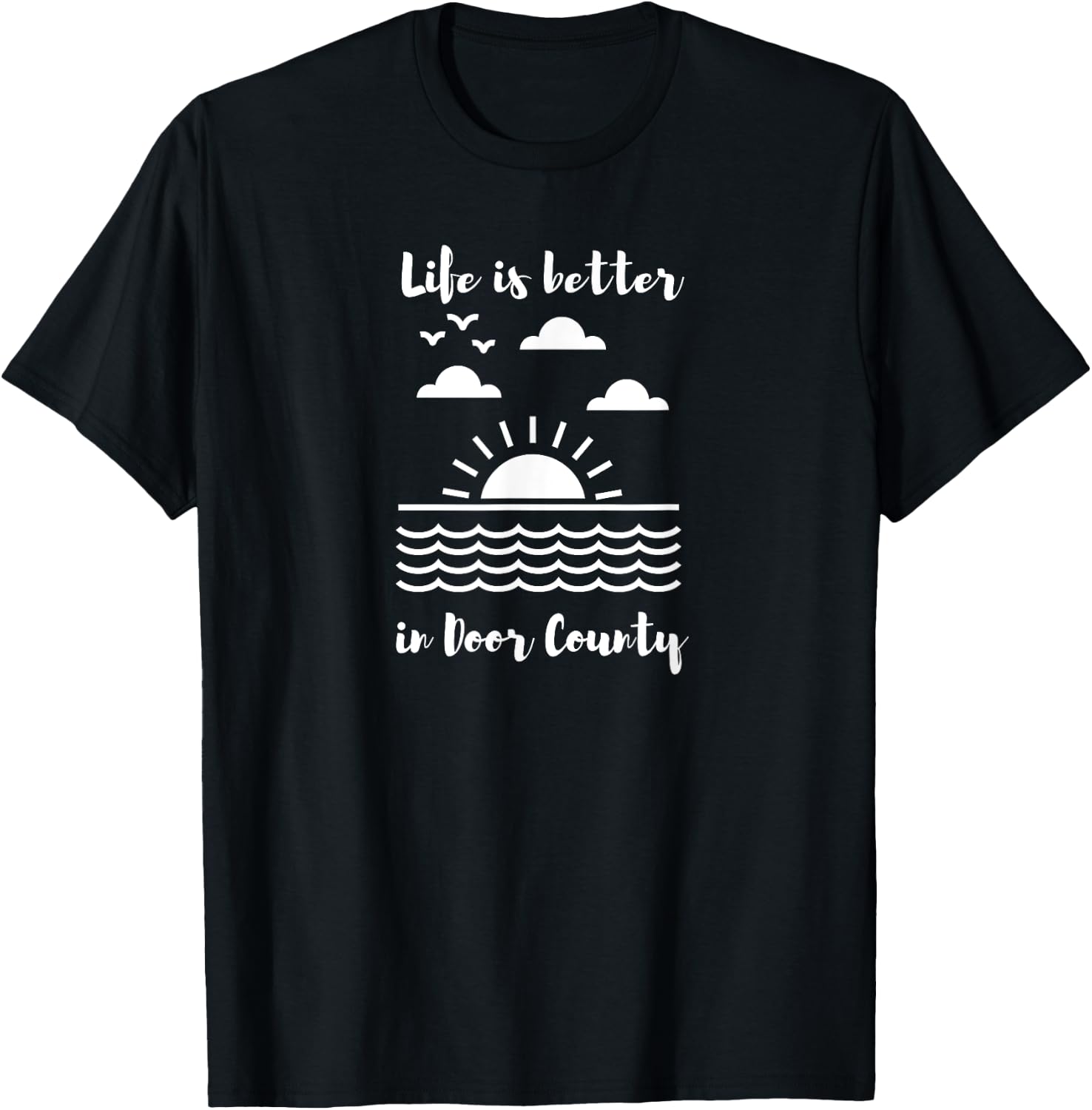 Life is Better in Door County T-Shirt - T-Shirt | Black