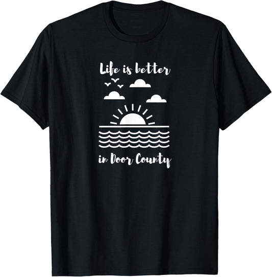 Life is Better in Door County T-Shirt - T-Shirt | Black
