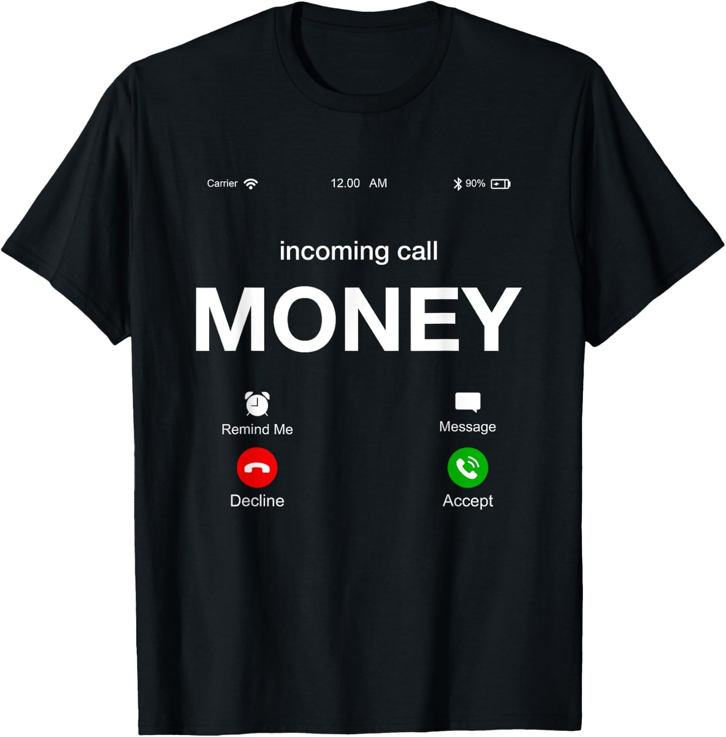 Incoming Call Money Is Calling Illustration Graphic Designs T-Shirt - T-Shirt | Black