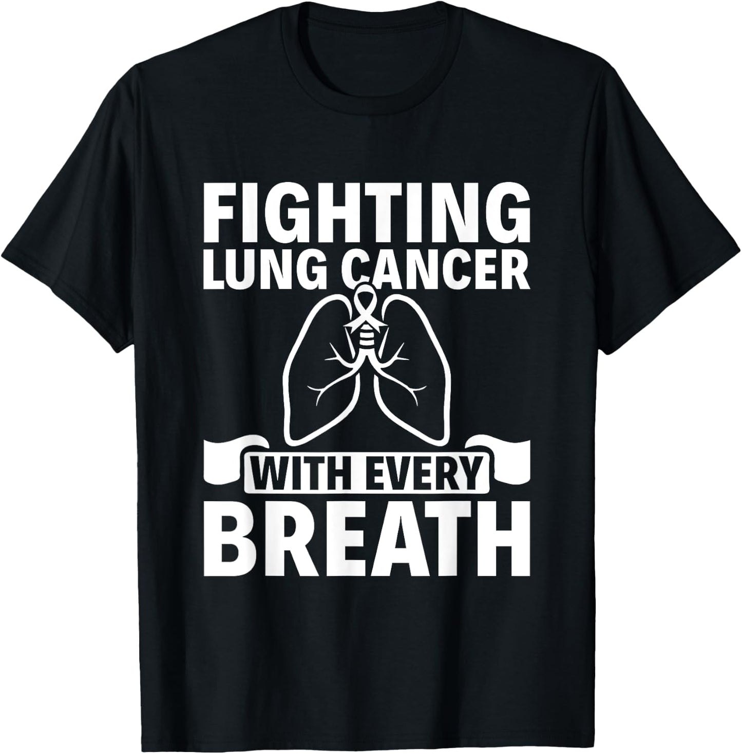 Fighting With Every Breath - Lung Cancer Awareness T-Shirt - T-Shirt | Black