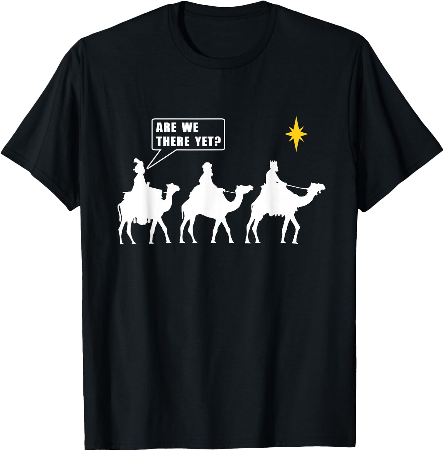 Are We There Yet Funny Three Wise Men Kings Christmas T-Shirt - T-Shirt | Black