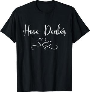 Motivational Hope Dealer T-Shirt - T-Shirt | Black