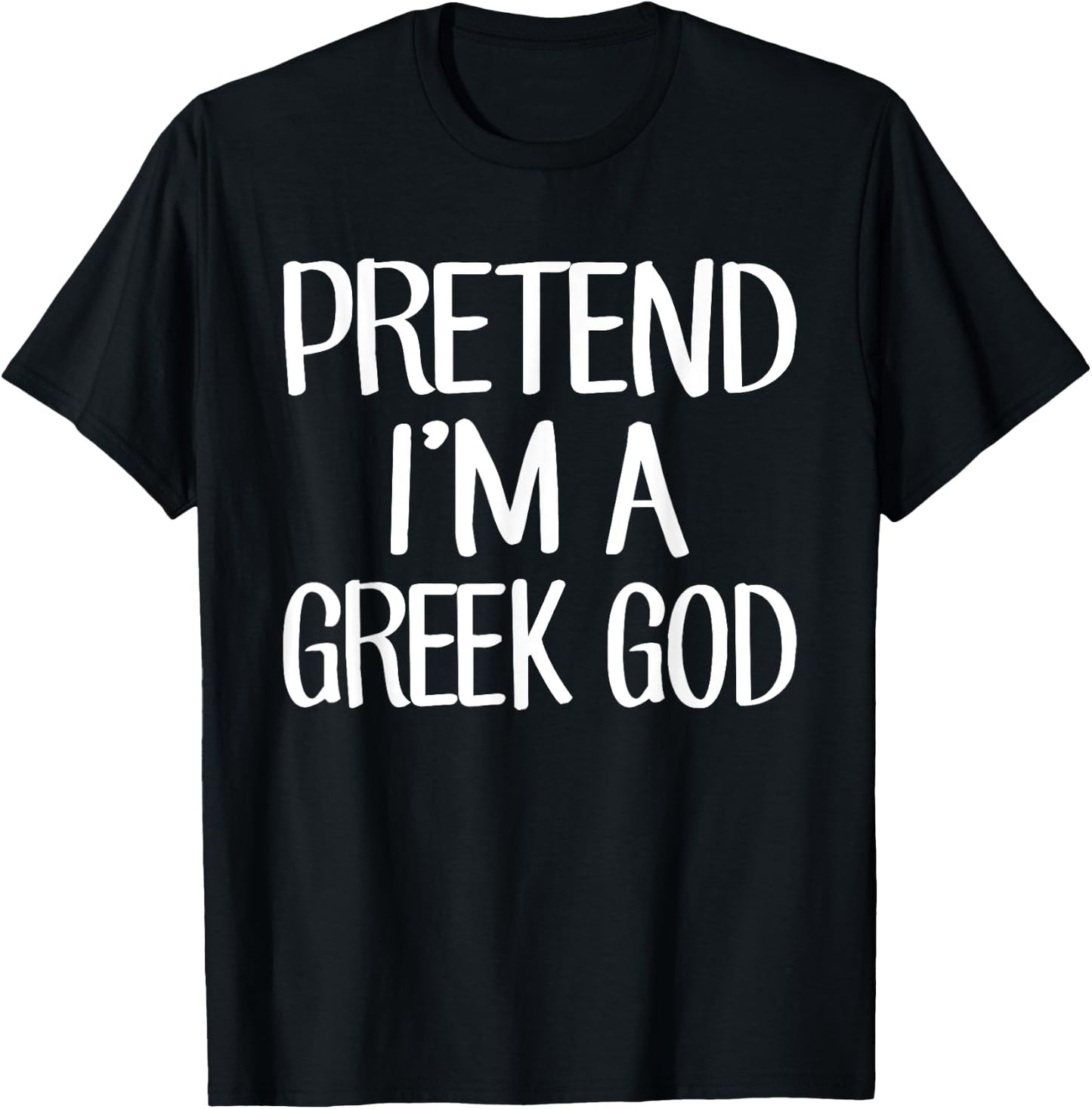 Pretend I'm A Greek God Costume Family Lazy Easy Halloween T-Shirt - T-Shirt | Black
