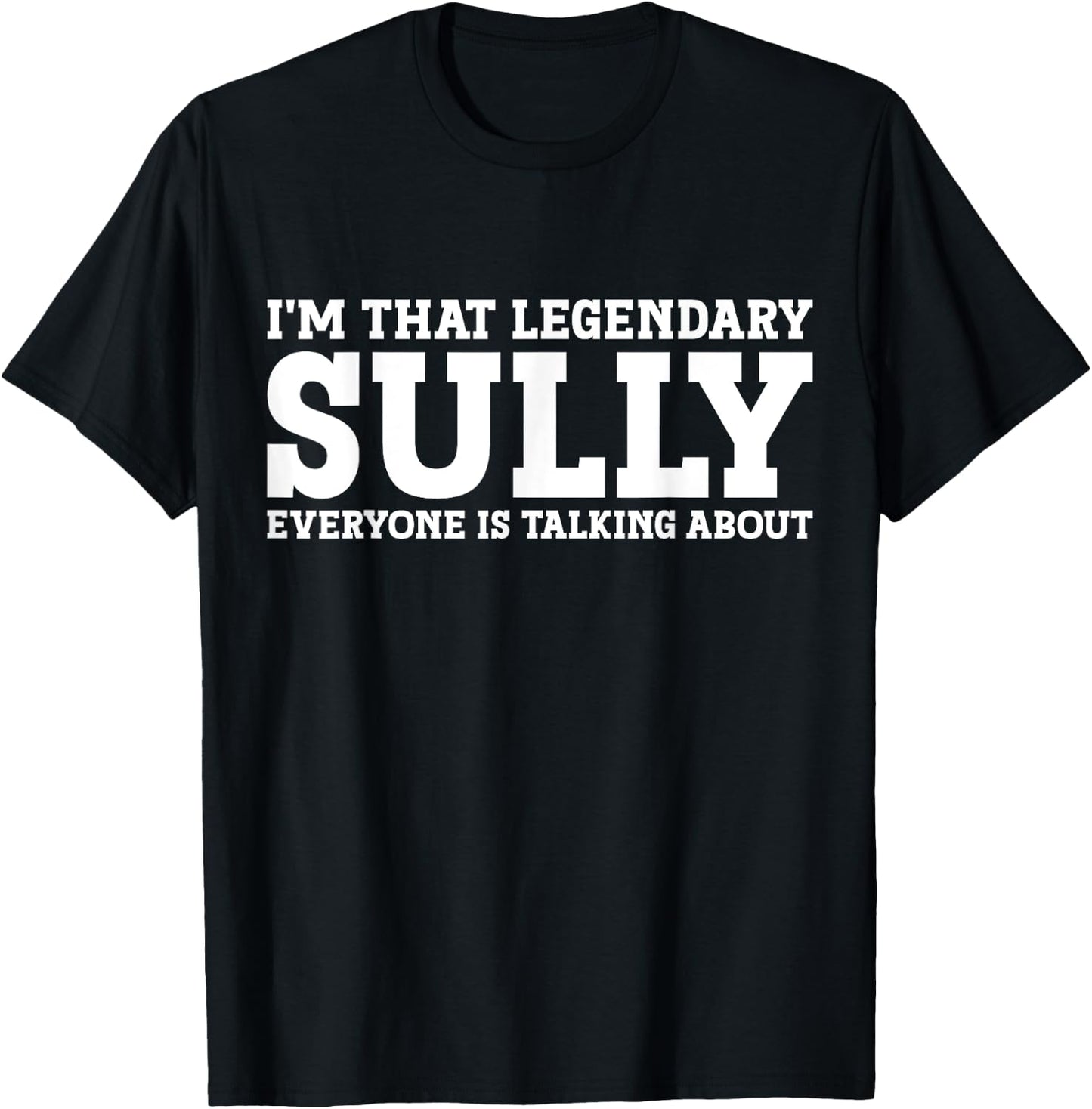Sully Personal Name First Name Funny Sully T-Shirt - T-Shirt | Black
