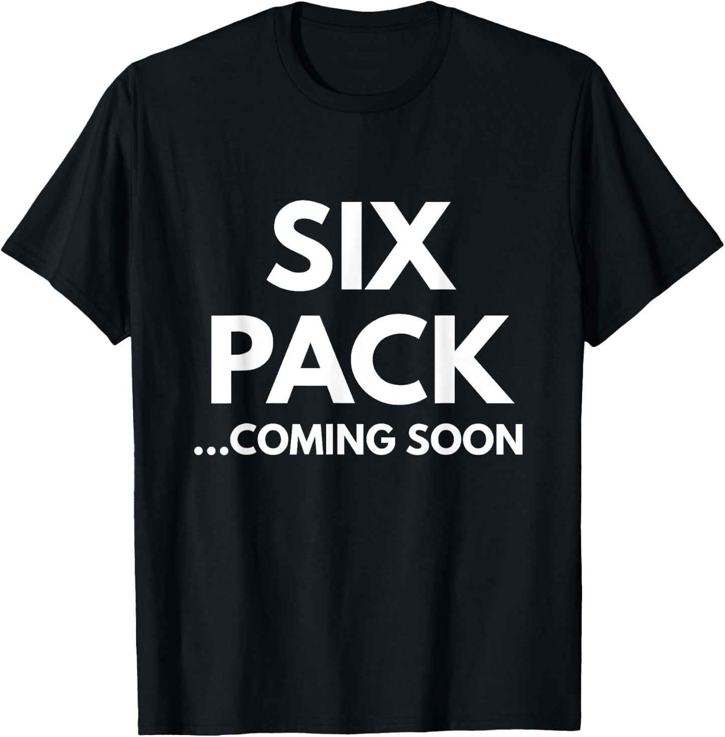 Six Pack Coming Soon T-Shirt - T-Shirt | Black