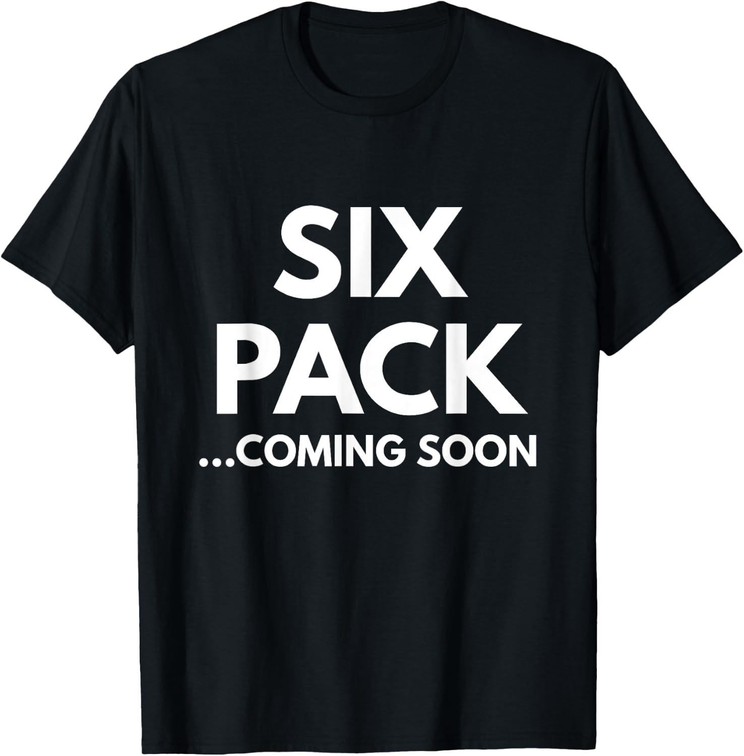 Six Pack Coming Soon T-Shirt - T-Shirt | Black