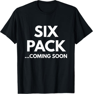 Six Pack Coming Soon T-Shirt - T-Shirt | Black