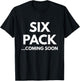 Six Pack Coming Soon T-Shirt - T-Shirt | Black