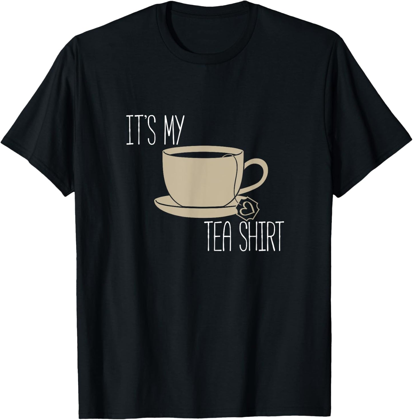 It's My Tea Shirt - Funny Pun Chai, Black Herbal Tea Shirt T-Shirt - T-Shirt | Black