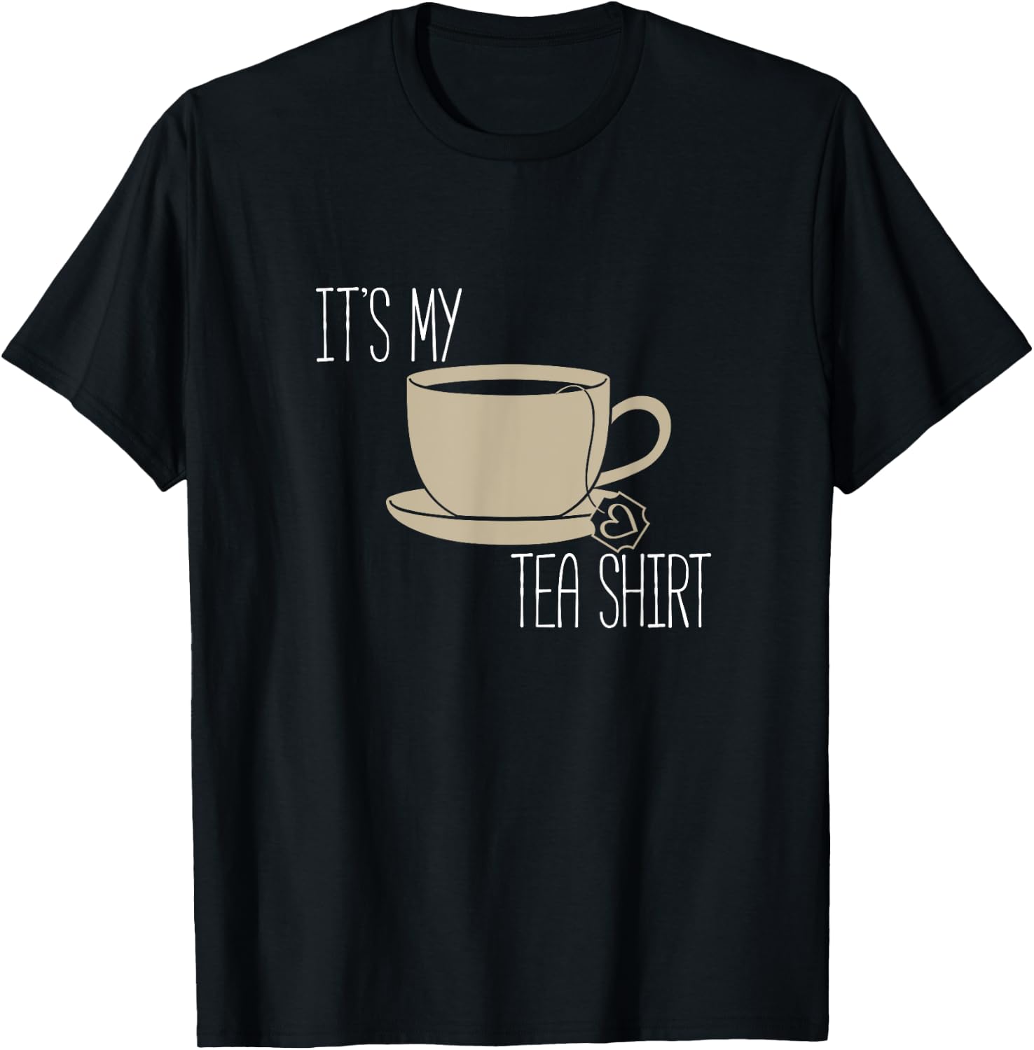 It's My Tea Shirt - Funny Pun Chai, Black Herbal Tea Shirt T-Shirt - T-Shirt | Black