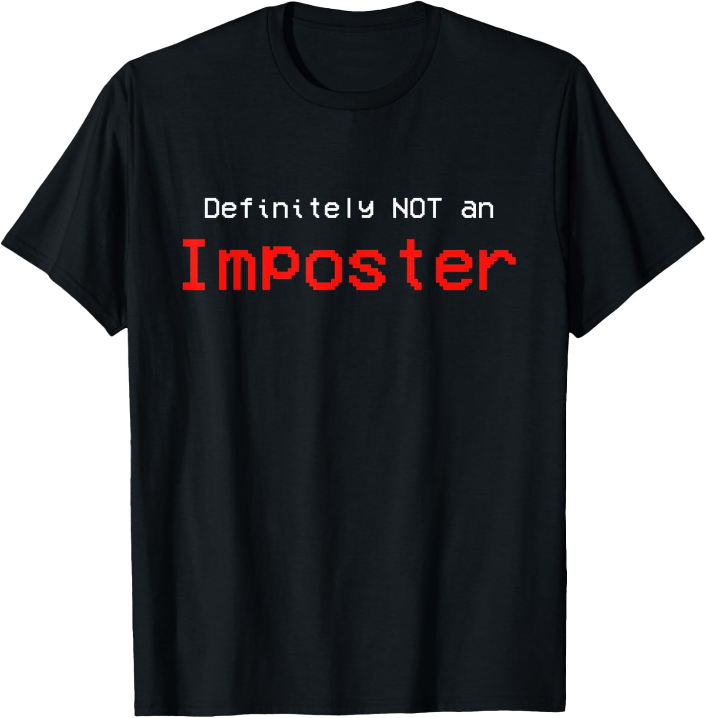 Definitely NOT an Imposter T-Shirt - T-Shirt | Black