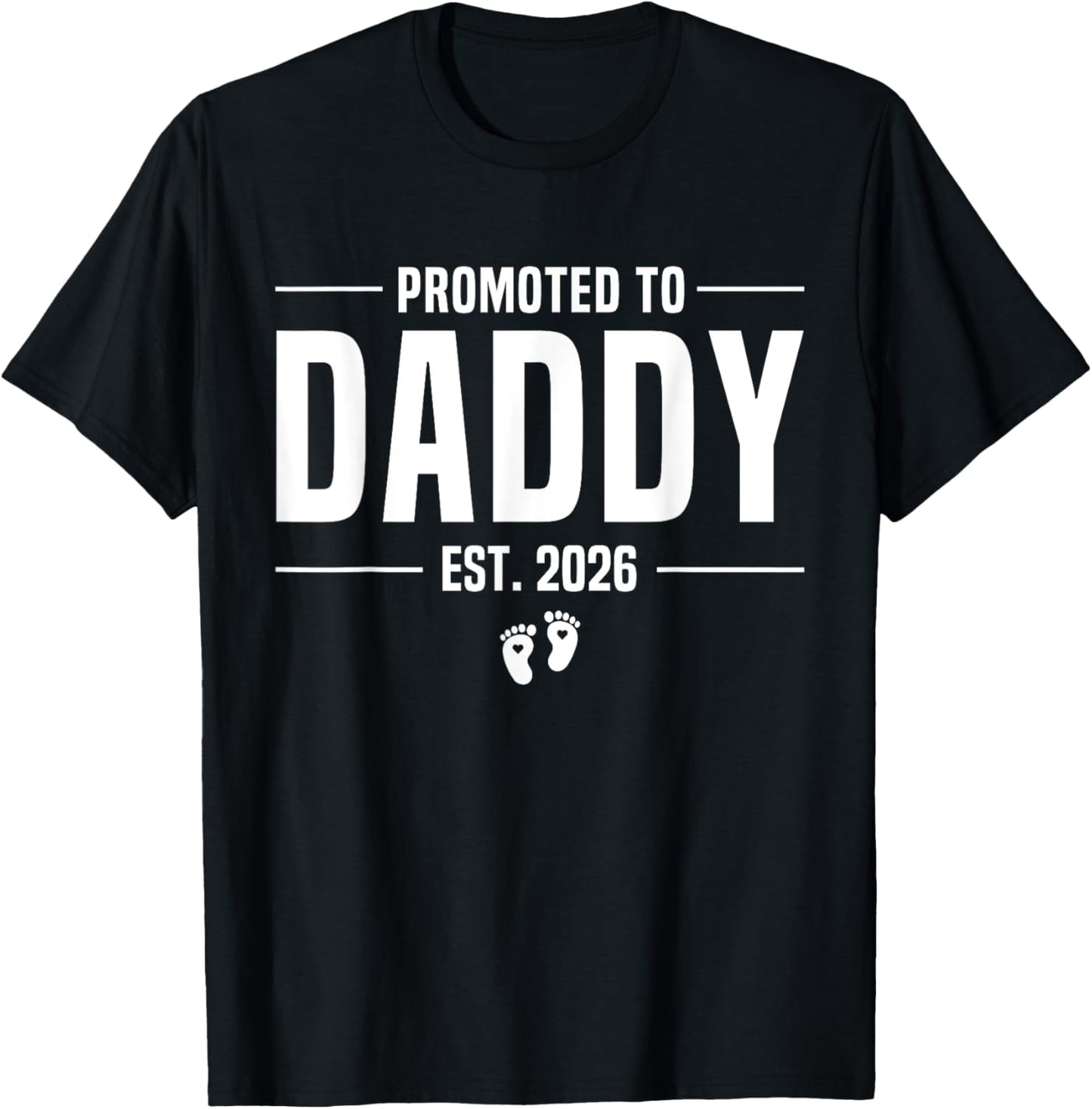 Promoted To Daddy 2026 Dad est 2026 Soon To Be Dad T-Shirt - T-Shirt | Black