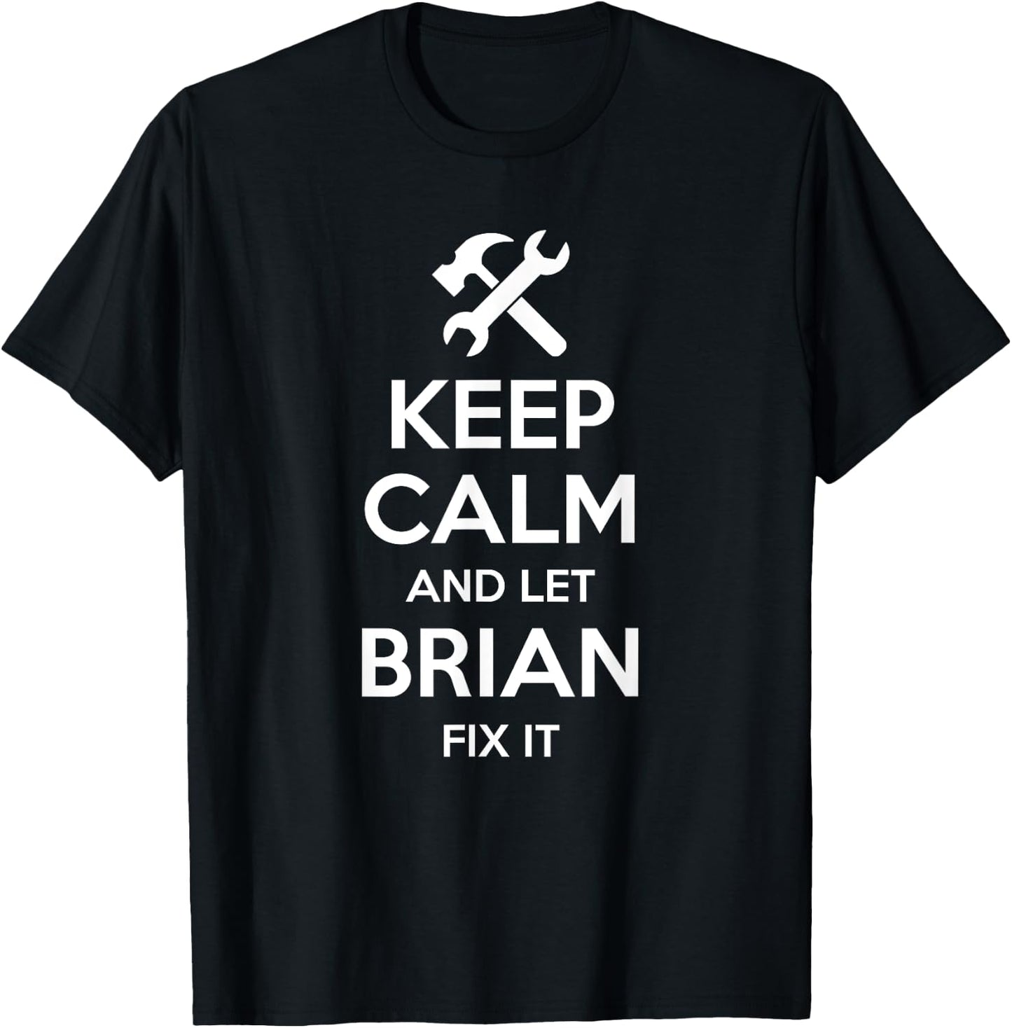 BRIAN Fix Quote Funny Birthday Personalized Name Gift T-Shirt - T-Shirt | Black