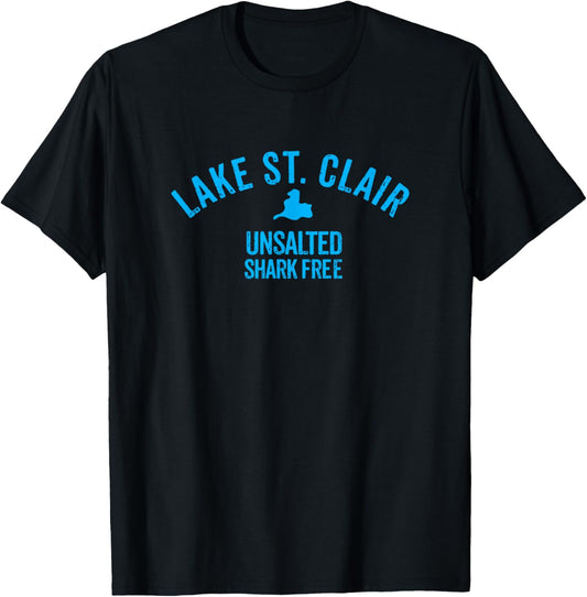 Lake St. Clair Unsalted Shark Free Great Lakes T Shirt T-Shirt - T-Shirt | Black