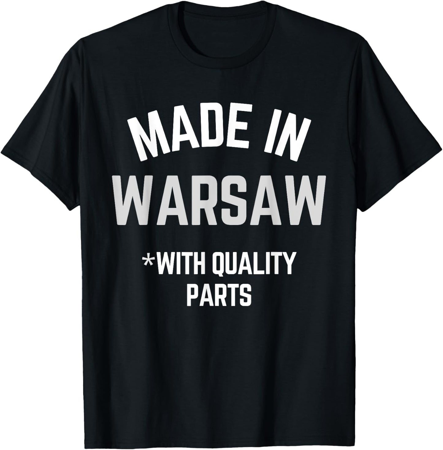 Made In Warsaw Funny Slogan Born In Warsaw T-Shirt - T-Shirt | Black