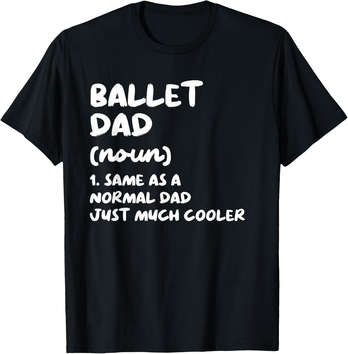 Ballet Dad Definition Dance T-Shirt - T-Shirt | Black
