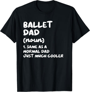 Ballet Dad Definition Dance T-Shirt - T-Shirt | Black