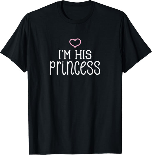 I'm His Princess Cute Couples Valentine's Day Nickname T-Shirt - T-Shirt | Black