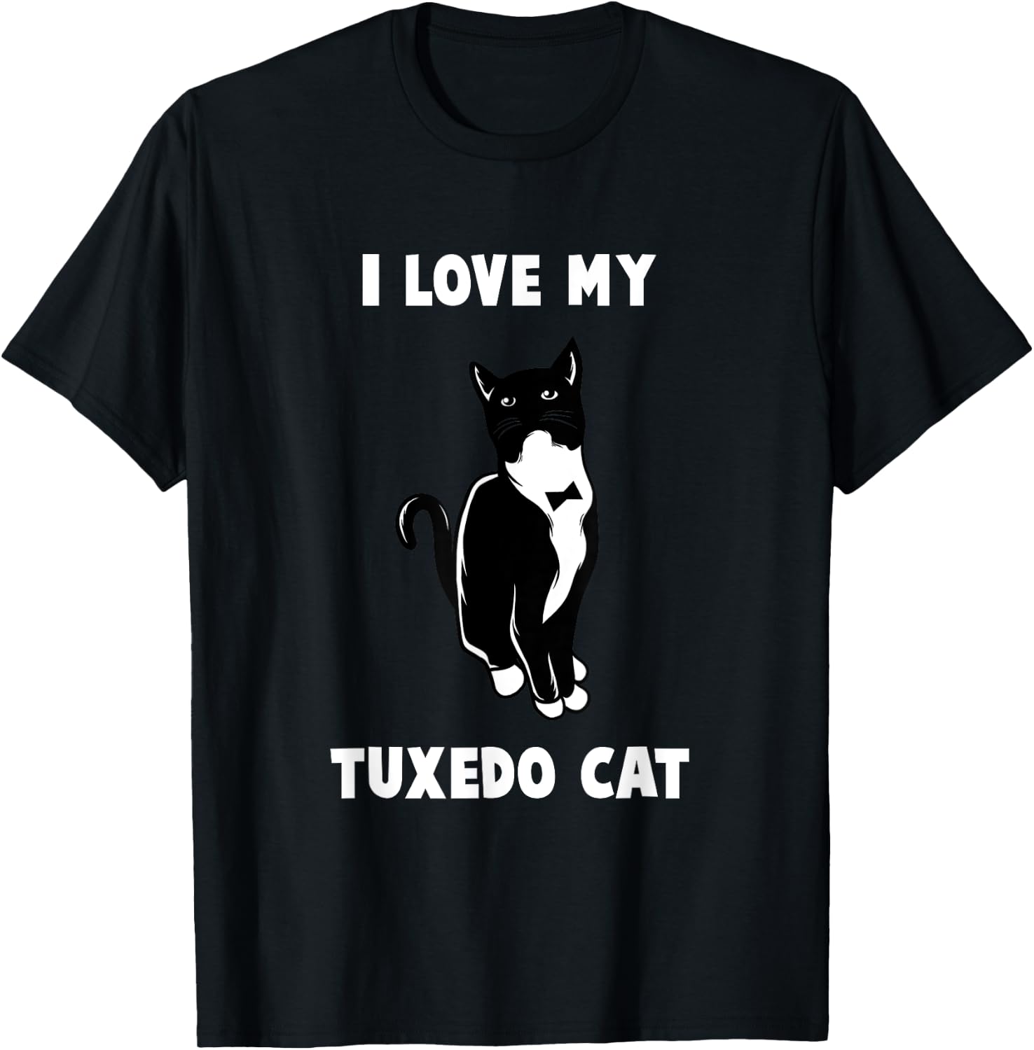 I Love My Tuxedo Cat T Shirt | Cat Lover T Shirt T-Shirt - T-Shirt | Black