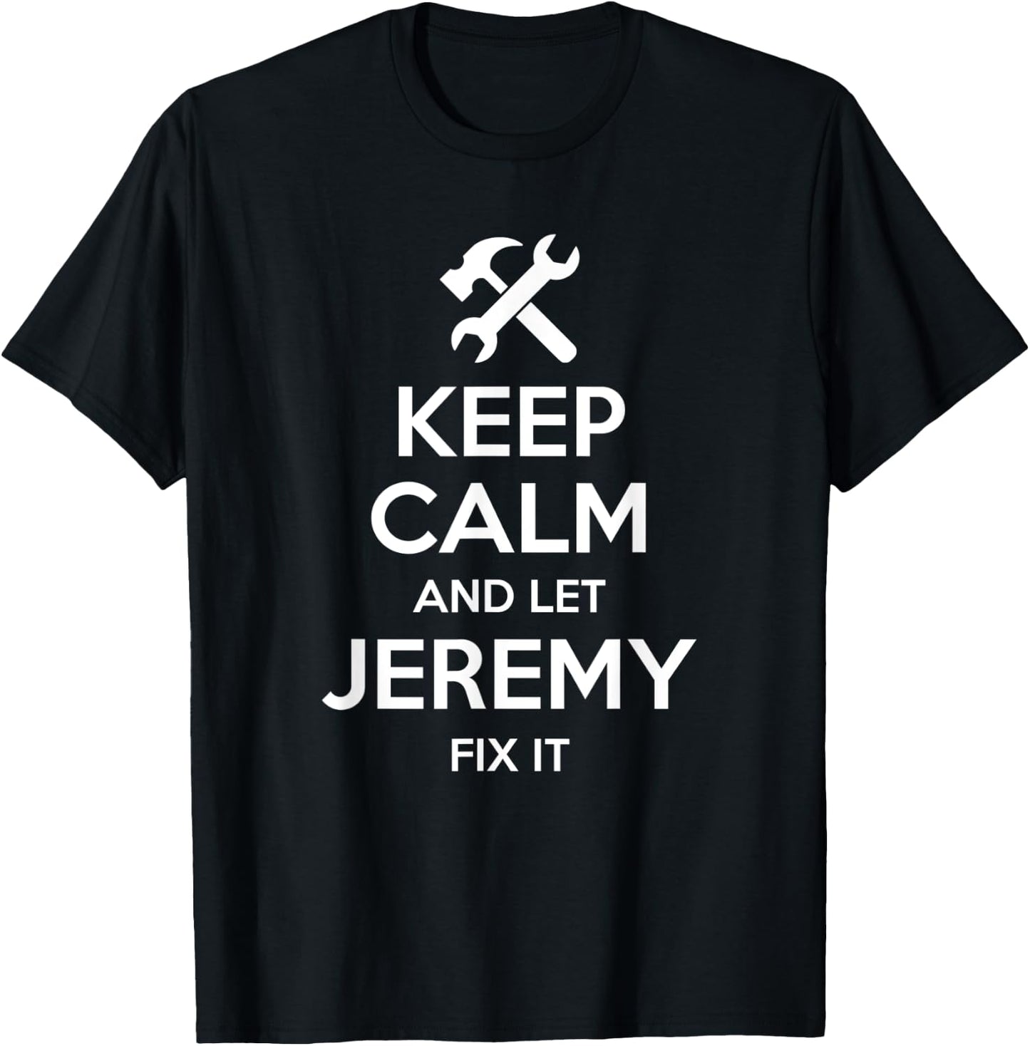 JEREMY Fix Quote Funny Birthday Personalized Name Gift T-Shirt - T-Shirt | Black