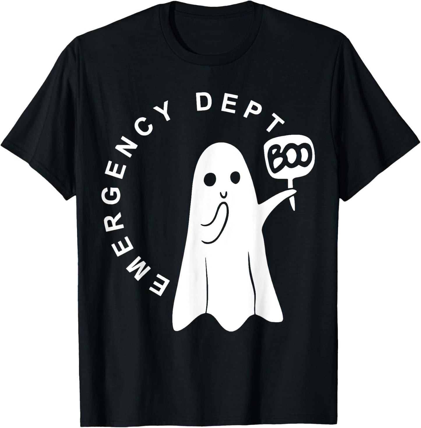 Emergency Dept Boo Ghost Halloween Emergency Room ER Nurse T-Shirt - T-Shirt | Black