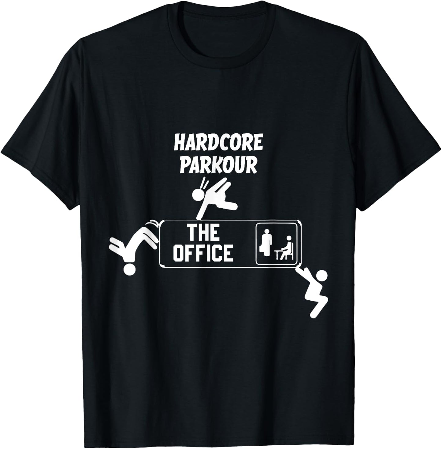 Funny Parkour and Freerunning Hardcore Parkour The Office Funny Parkour and Freerunning -Adult Black T-Shirt - T-Shirt | Black