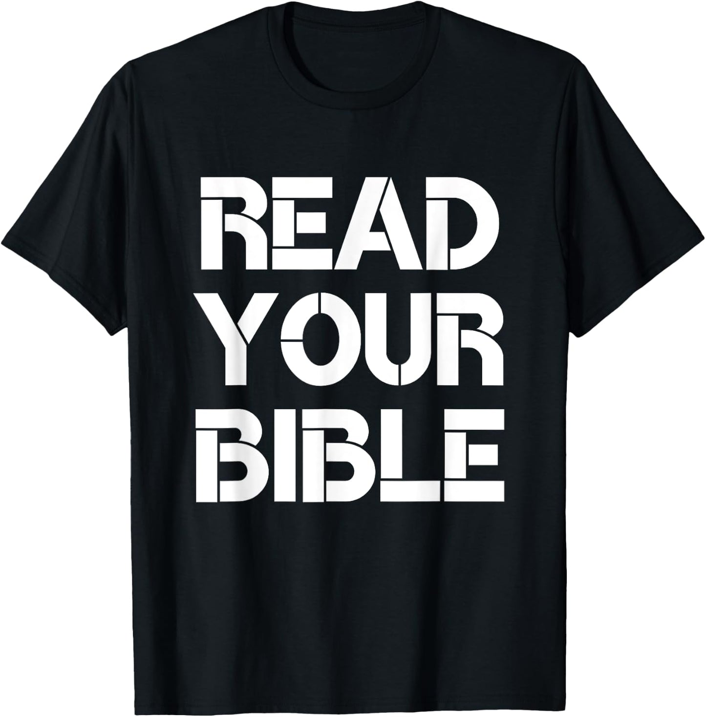 Read Your Bible Religious Faith Christian Quote T-Shirt - T-Shirt | Black