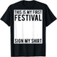 This Is My First Festival Sign My Shirt On The Back Music T-Shirt - T-Shirt | Black