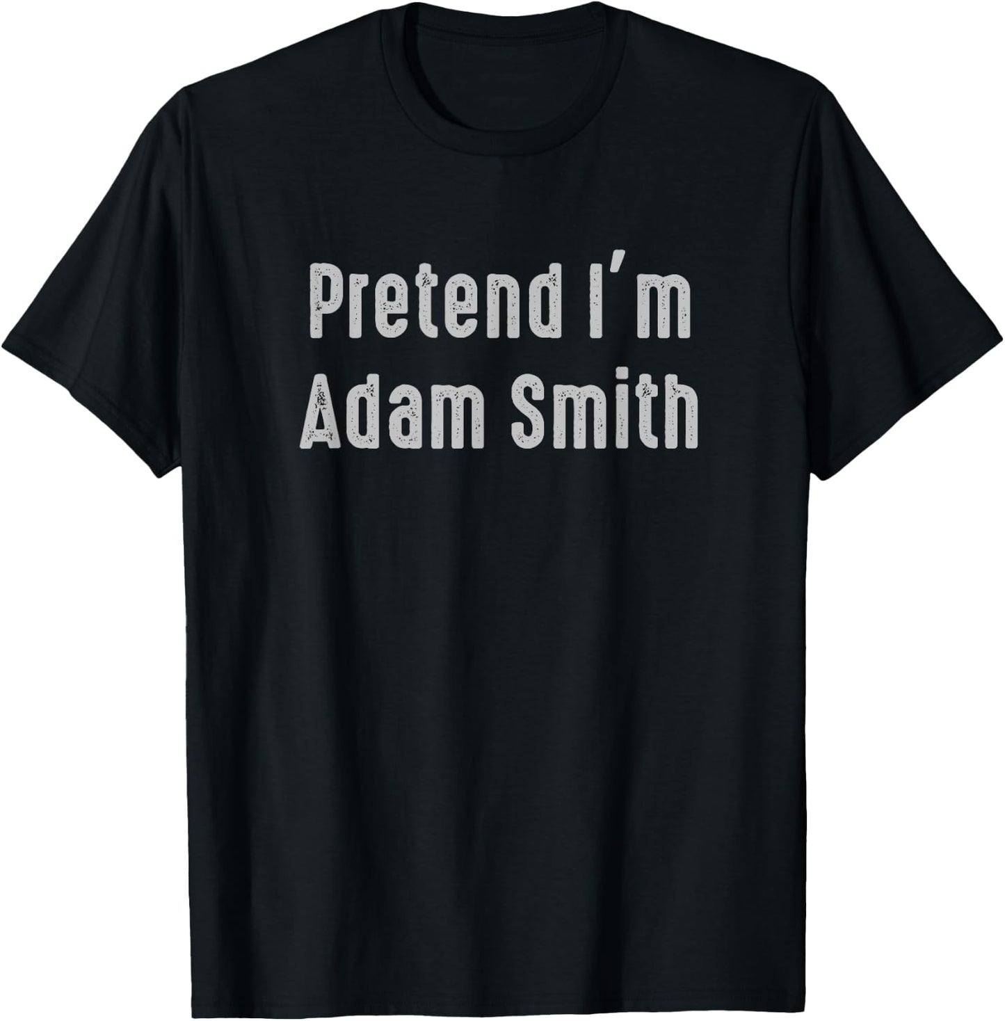 Pretend I'm Adam Smith Easy Funny Costume T-Shirt - T-Shirt | Black