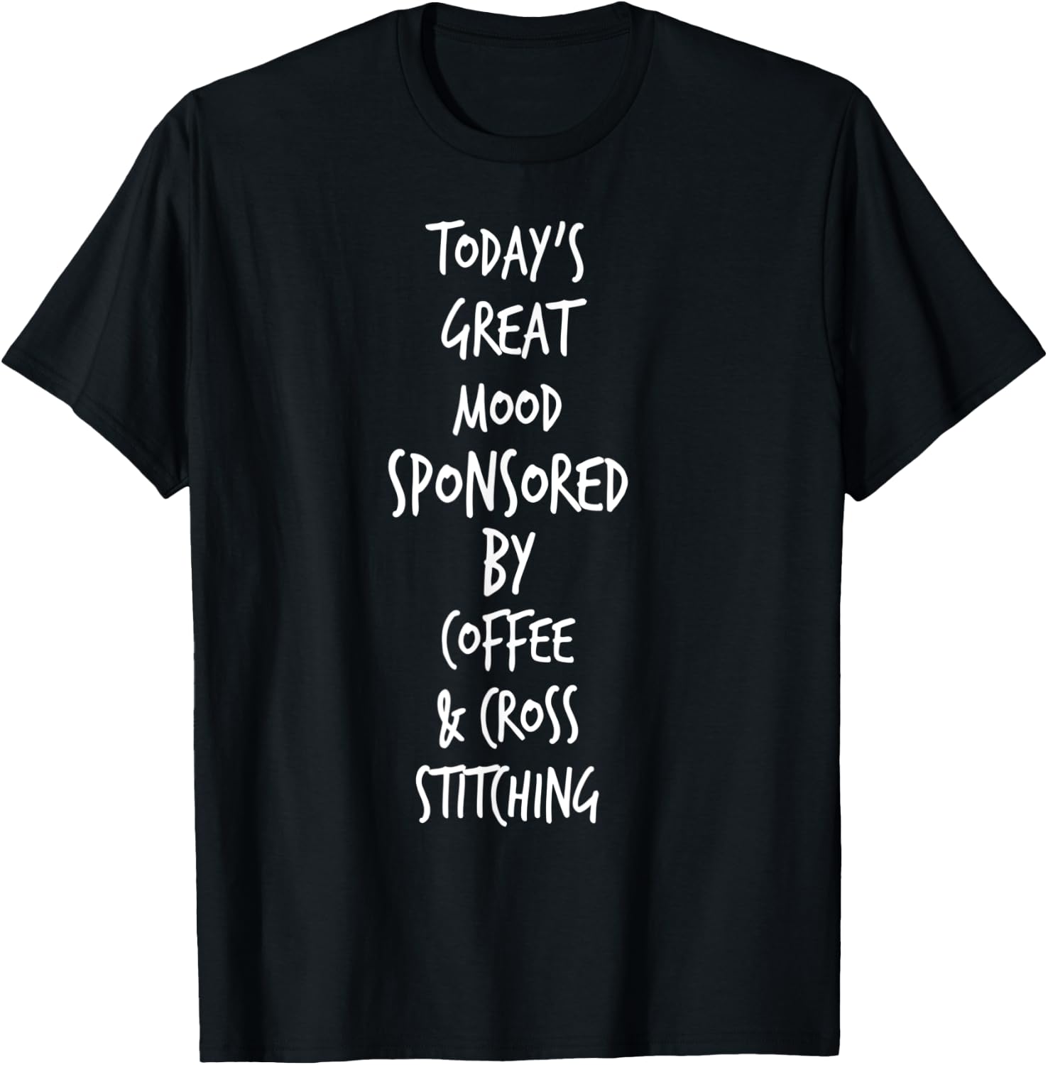 Cross Stitch Supplies Great Mood Shirt T-Shirt - T-Shirt | Black