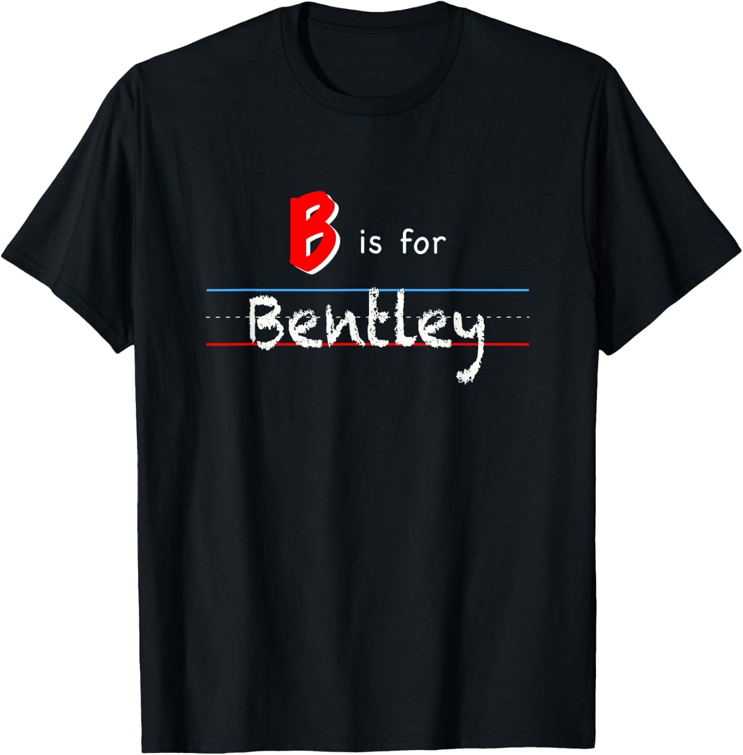 B Is For Bentley, boys custom personalized name kids school T-Shirt - T-Shirt | Black