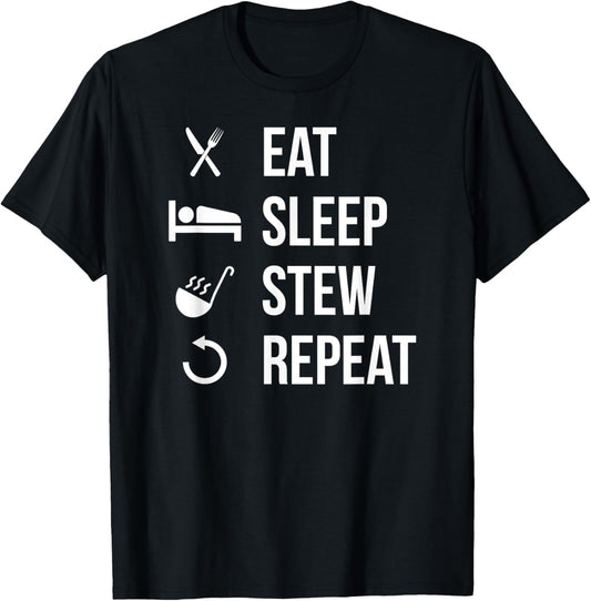 Eat Sleep Stew Repeat Funny Chili Lover T-Shirt - T-Shirt | Black