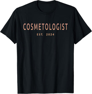 Cosmetologist Est. 2024 Cosmetology Beauty School Graduation T-Shirt - T-Shirt | Black
