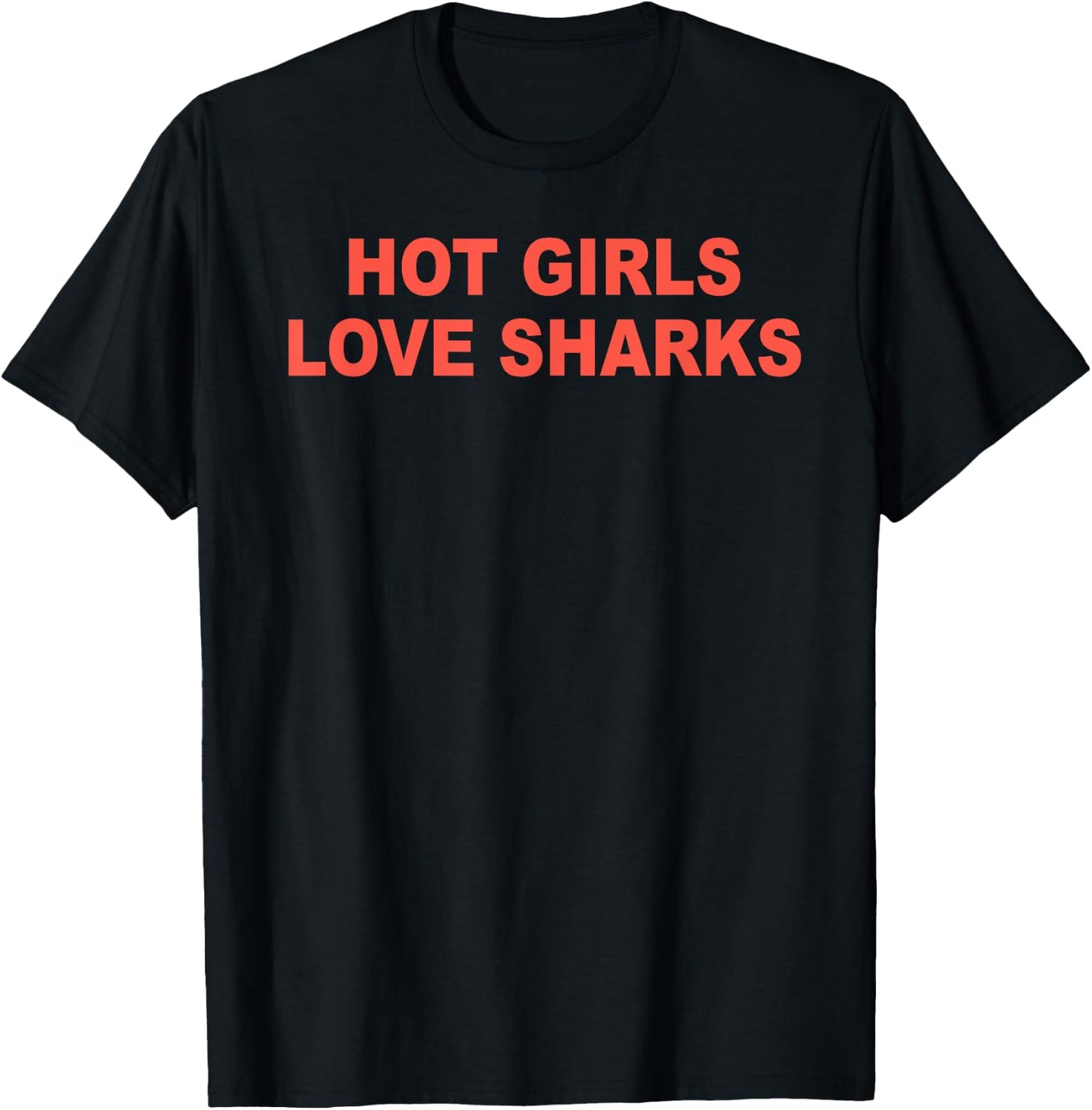 HOT GIRLS LOVE SHARKS funny design T-Shirt - T-Shirt | Black