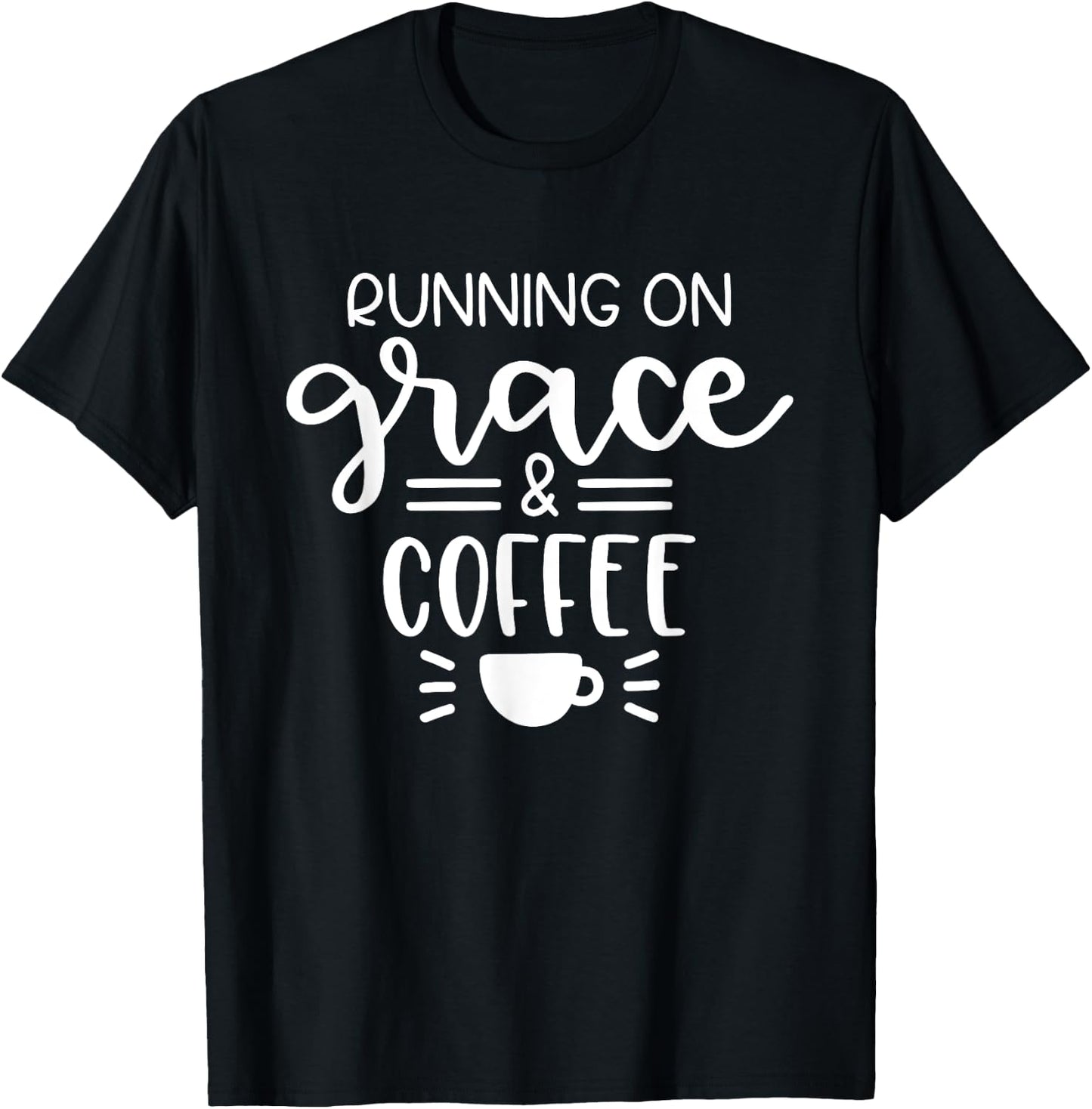 Running On Grace And Coffee Christian T-Shirt - T-Shirt | Black
