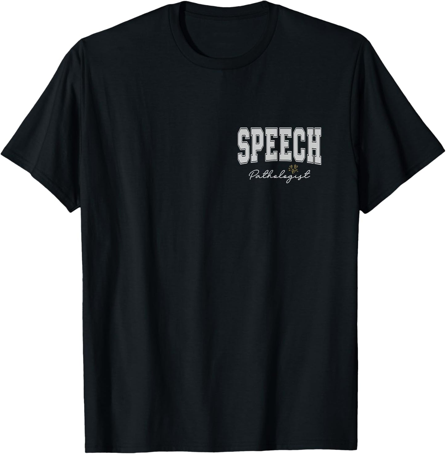 Speech Pathologist Speech Language Pathologist Therapy T-Shirt - T-Shirt | Black