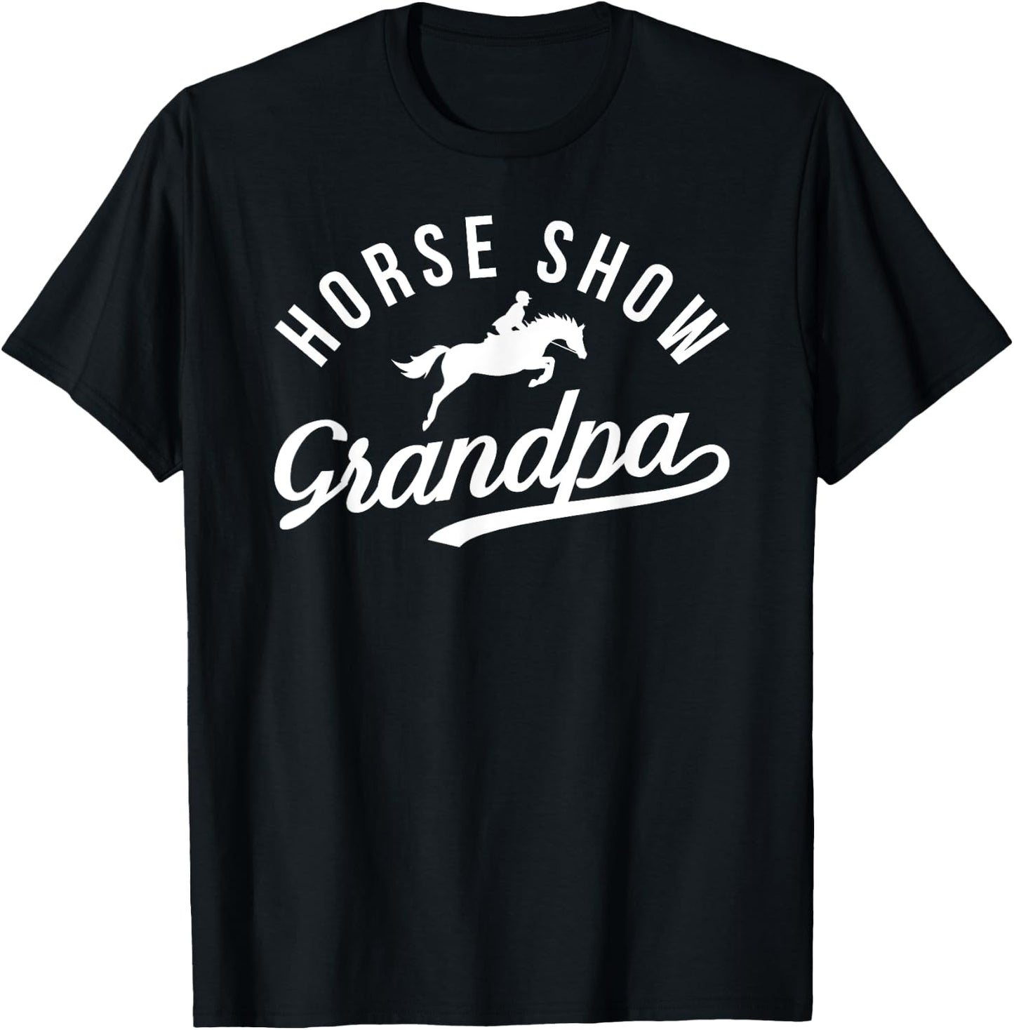 Horse Show Grandpa Proud Equestrian Grandfather T-Shirt - T-Shirt | Black