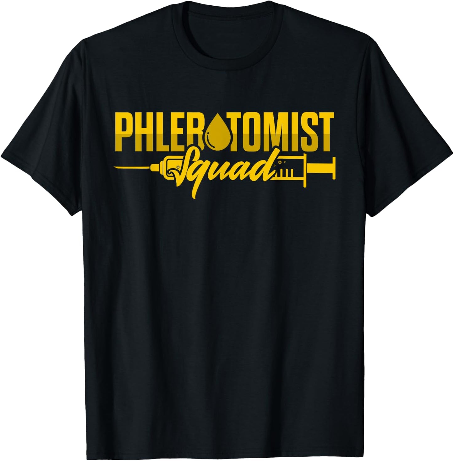 Phlebotomy Technician Phlebotomist Squad Phlebotomist Nurse T-Shirt - T-Shirt | Black