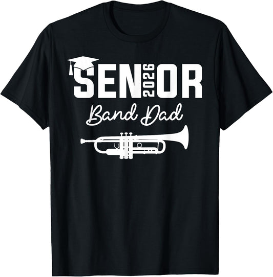 Senior Band Dad 2026 Marching Band Class Of 2026 Trumpet T-Shirt - T-Shirt | Black
