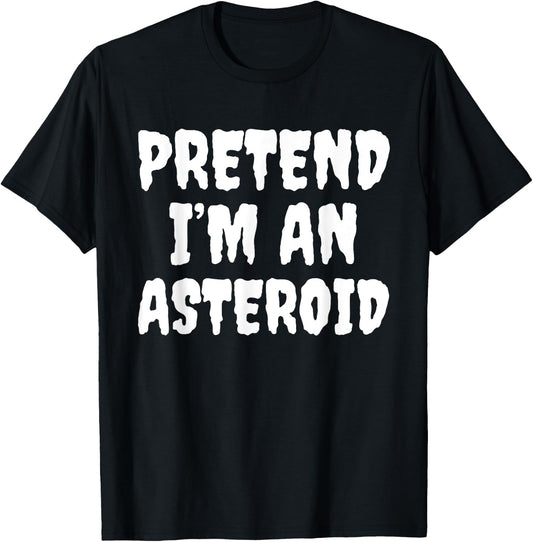 Halloween Funny Pretend I'm An Asteroid T-Shirt - T-Shirt | Black