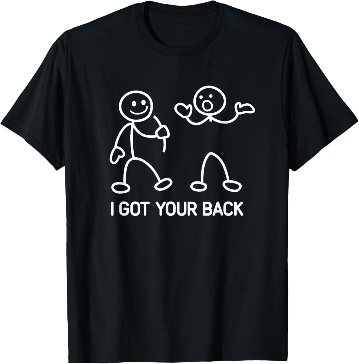 I Got Your Back, Funny, Jokes, Sarcastic T-Shirt - T-Shirt | Black