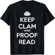 Keep Clam and Proofread Funny for Writers T-Shirt - T-Shirt | Black