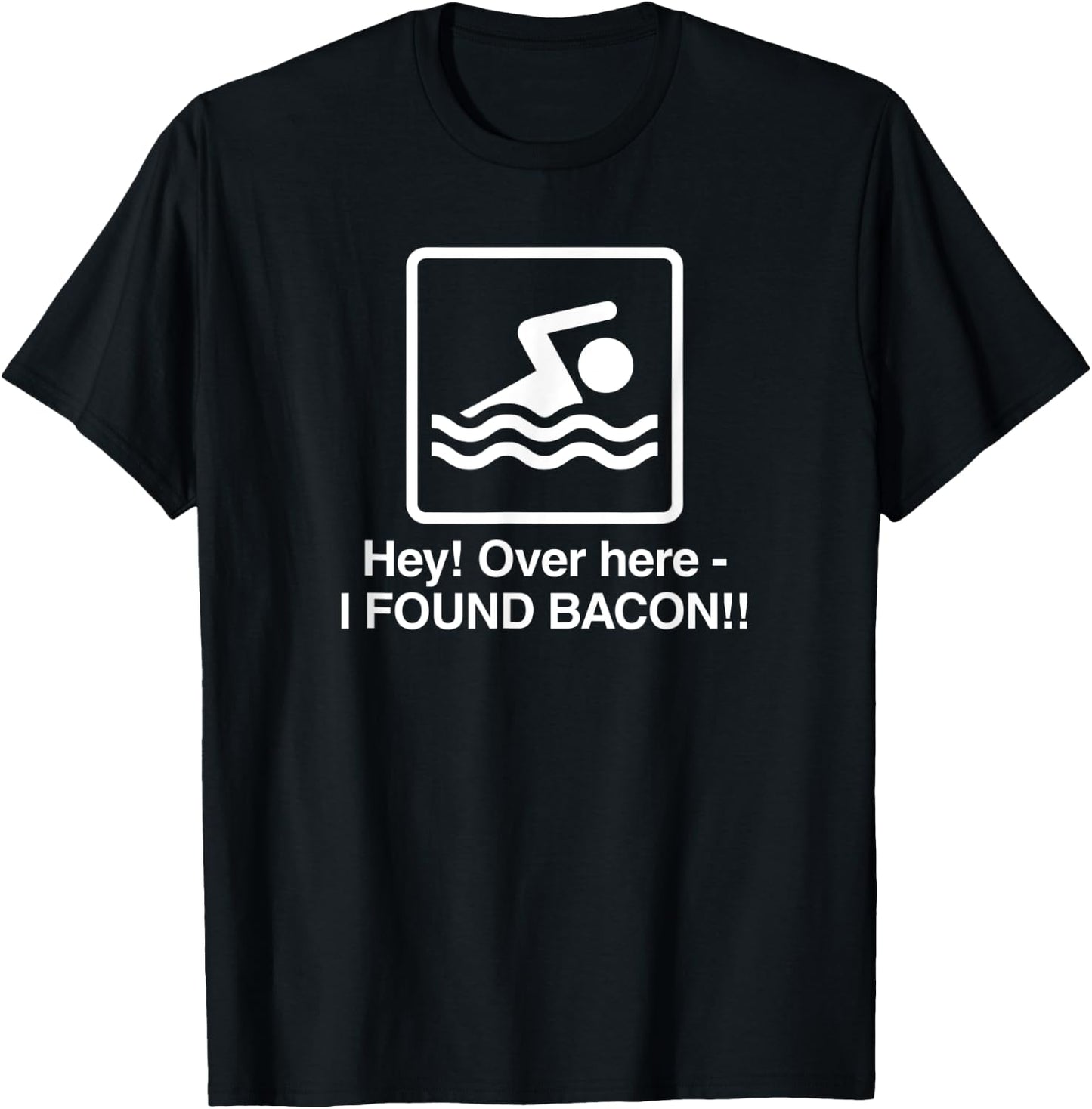 Funny Food - Over Here, I Found Bacon T-Shirt - T-Shirt | Black