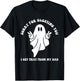 Sorry For Ghosting You I Get That From My Dad Cute Boo Quote T-Shirt - T-Shirt | Black