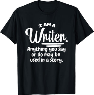 I Am A Writer Funny Author Novelist Novel Writing Poet Gift Small T-Shirt - T-Shirt | Black