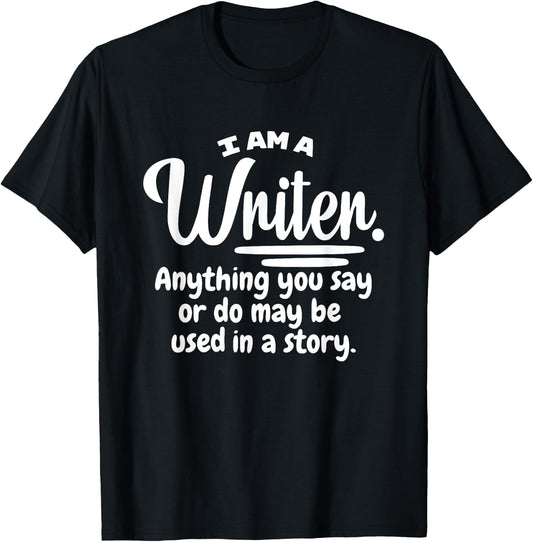 I Am A Writer Funny Author Novelist Novel Writing Poet Gift Small T-Shirt - T-Shirt | Black